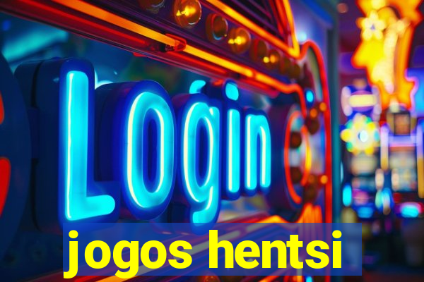 jogos hentsi